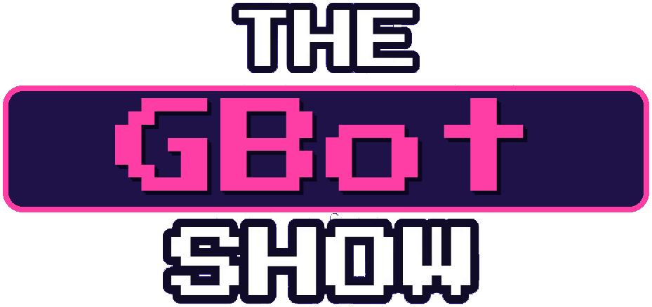 THE GBot SHOW